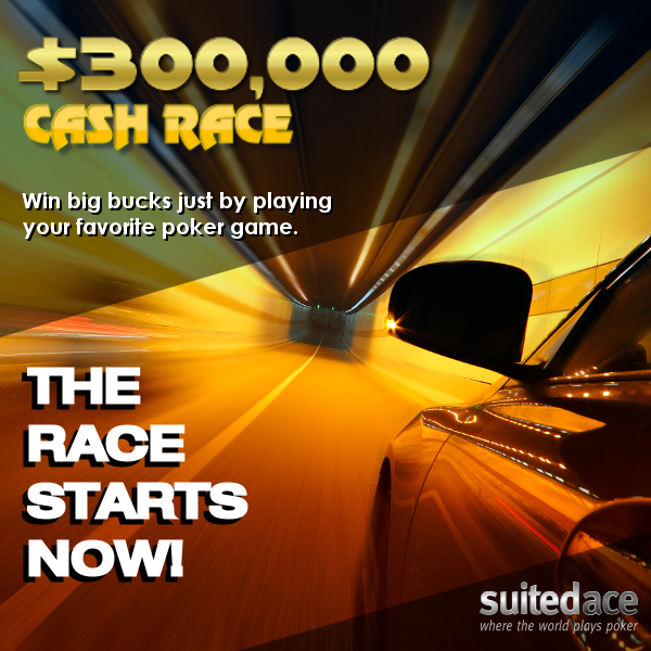 SuitedAce's $300,000 Cash Race will run starting today until December 17, 2014.