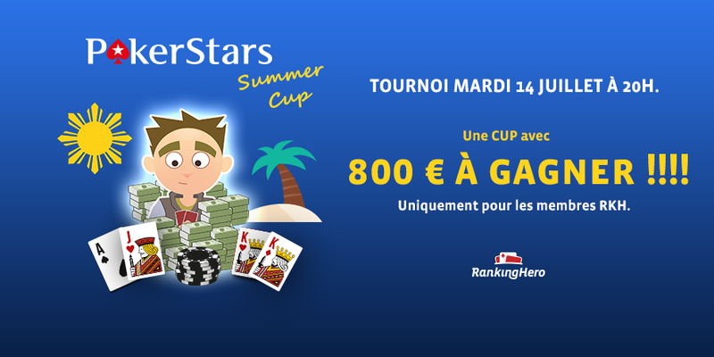 Mardi 14 juillet, Pokerstars Summer Cup sur RKH